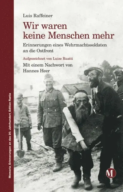 Luis Raffeiner - Wir waren keine Menschen mehr, E-bok. Tillgänglighet: Lägg i varukorg