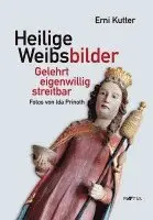 Erni Kutter - Heilige Weibsbilder, Häftad. Tillgänglighet: Lägg i varukorg