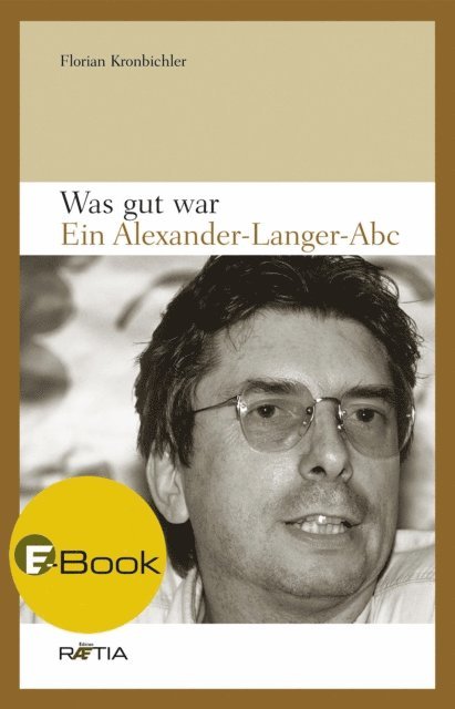 Florian Kronbichler - Was gut war, E-bok