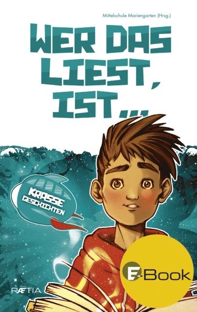 Alexandra Zublasing, Anna Zendron, Lucia Villotti, Lisa Taferner, Manuel Toni Streiter, Sidonie Prokopp, Vanessa Martini, Maria Malfertheiner, Lisa Kiem, Barbara Kaufmann, Jurgen Goller, Leander Gruber, Niklas Foradori, Amelie Burger, Maria Luigia Benvenuto, Julian Holler, Benedikt Gramm, Anja Prunster, Martin Pichler - Wer das liest, ist..., E-bok