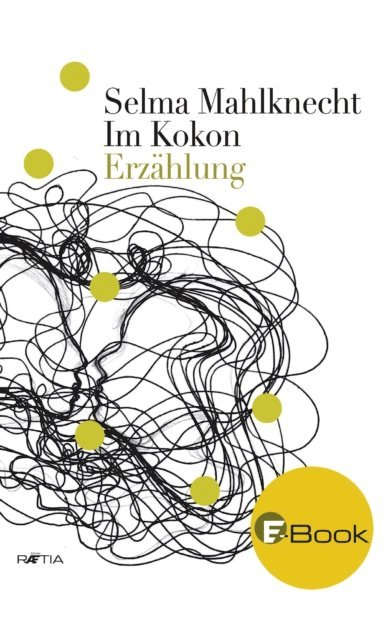 Selma Mahlknecht - Im Kokon, E-bok