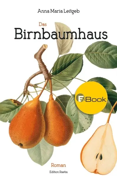 Anna Maria Leitgeb - Das Birnbaumhaus, E-bok. Tillgänglighet: Lägg i varukorg
