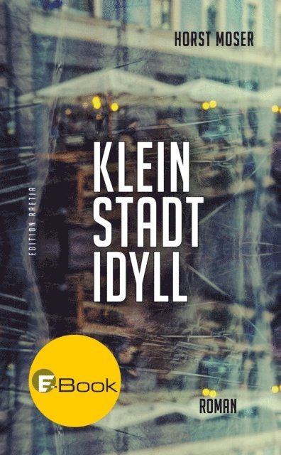 Horst Moser - Kleinstadtidyll, E-bok. Tillgänglighet: Lägg i varukorg