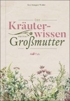 Rosi Mangger Walder - Das Kräuterwissen meiner Großmutter, Häftad