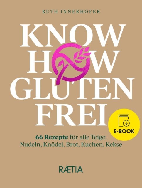 Ruth Innerhofer - Know-how glutenfrei, E-bok