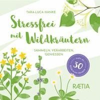 Stressfrei mit Wildkrutern