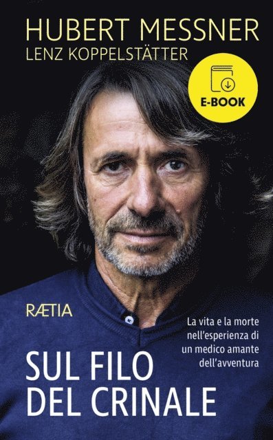Lenz Koppelstatter, Hubert Messner - Sul filo del crinale, E-bok