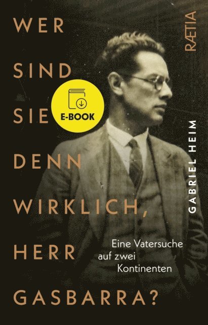 Gabriel Heim - Wer sind Sie denn wirklich, Herr Gasbarra?, E-bok