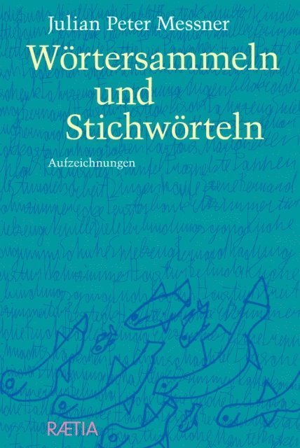 Julian Peter Messner - Wörtersammeln und Stichwörteln, E-bok