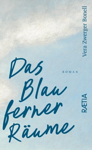 Vera Zwerger Bonell - Das Blau ferner Räume, E-bok