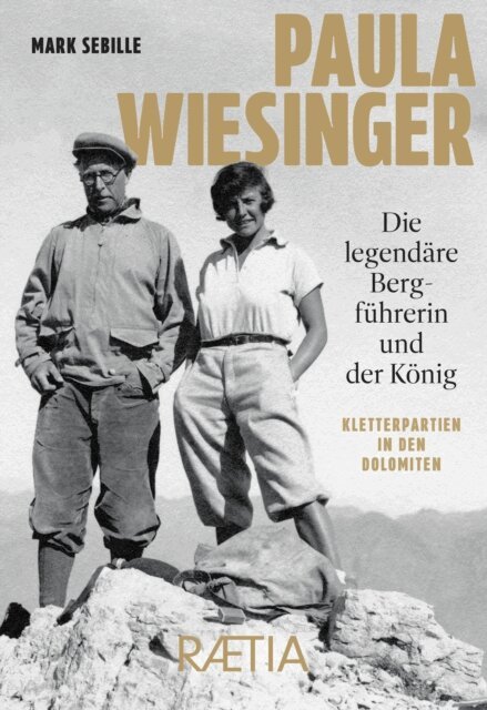 Mark Sebille - Paula Wiesinger. Die legendäre Bergführerin und der König, E-bok
