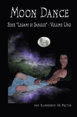 Amy Blankenship - Moon Dance (Legami di sangue libro primo), Häftad