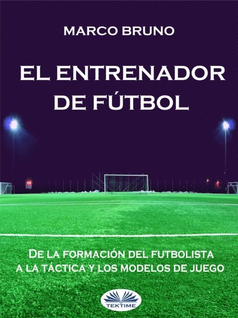 Marco Bruno - El Entrenador De Fútbol, E-bok