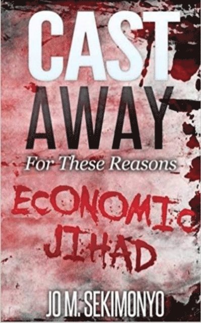 Jo M. Sekimonyo - Cast Away : For These Reasons, E-bok