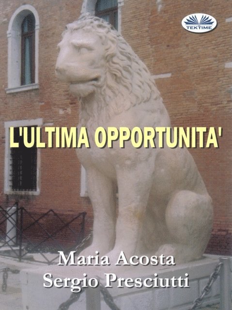Maria Acosta - L'Ultima Opportunità, E-bok