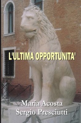 Sergio Presciutti, María Acosta - L'Ultima Opportunità, Häftad