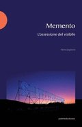 Memento: L'ossessione del visibile