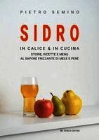 Pietro Semino - Sidro in Calice & in Cucina, Häftad. Tillgänglighet: Lägg i varukorg