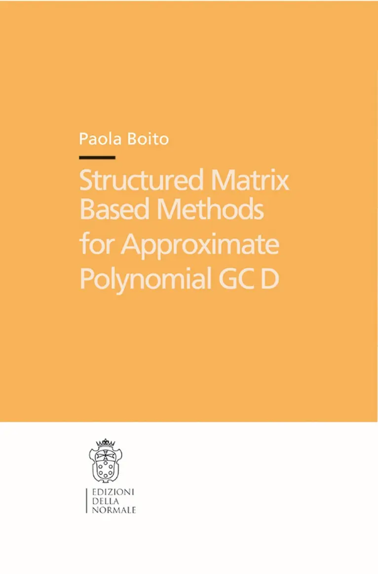 Paola Boito - Structured Matrix Based Methods for Approximate Polynomial GCD, Häftad. Tillgänglighet: Lägg i varukorg