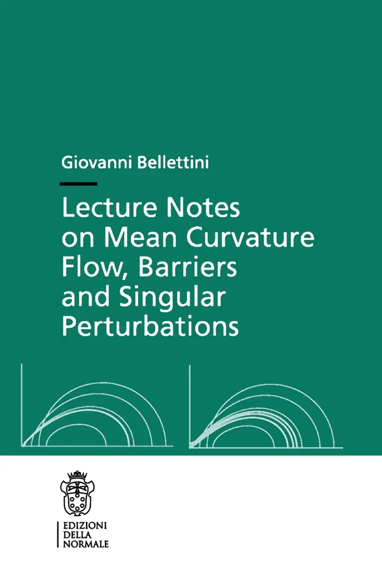 Giovanni Bellettini - Lecture Notes on Mean Curvature Flow: Barriers and Singular Perturbations, Häftad. Tillgänglighet: Lägg i varukorg