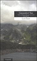 Leo Tuor - Giacumbert Nau. Libro e appunti dalla sua vita vissuta, Häftad