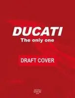 DUCATI The only one, Inbunden. Tillgänglighet: Kommande