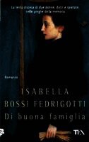 Isabella Bossi Fedrigotti - Di buona famiglia, Häftad