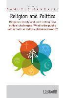 Samuele Sangalli - Religion and Politics: Religious Liberty and Confronting New Ethical Challenges: What Is the Public Role of Faith in Today's Globalized World?, Häftad