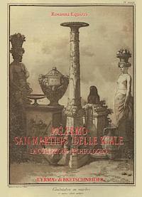 Rosanna Equizzi - Palermo San Martino Delle Scale La Collezione Archeologica: Storia Della Collezione E Catalogo Della Ceramica, Inbunden