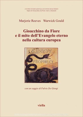 Fulvio de Giorgi, Warwick Gould - Gioacchino Da Fiore E Il Mito Dell'evangelo Eterno Nella Cultura Europea, Häftad