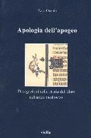 Ezio Ornato - Apologia Dell'apogeo: Divagazioni Sulla Storia del Libro Nel Tardo Medioevo, Häftad. Tillgänglighet: Tillfälligt slut
