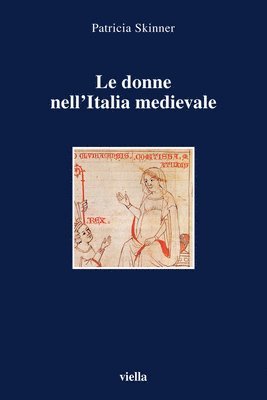 Giulia Barone, Patricia Skinner - Le Donne Nell'italia Medievale. Secoli VI-XIII, Häftad