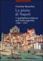 Caroline Bruzelius - Le Pietre Di Napoli: L'Architettura Religiosa Nell'italia Angioina, 1266-1343, Häftad. Tillgänglighet: Tillfälligt slut