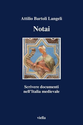 Attilio Bartoli Langeli - Notai: Scrivere Documenti Nell'italia Medievale, Häftad. Tillgänglighet: Tillfälligt slut
