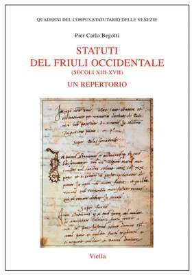 Pier Carlo Begotti, Gherardo Ortalli - Statuti del Friuli Occidentale (Secoli XIII-XVIII): Un Repertorio, Häftad