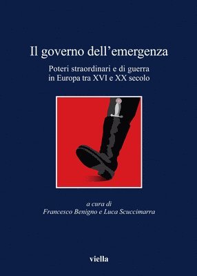 Francesco Benigno, Pietro Costa - Il Governo Dell'emergenza: Poteri Straordinari E Di Guerra in Europa Tra XVI E XX Secolo, Häftad. Tillgänglighet: Tillfälligt slut