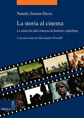 Alessandro Portelli, Natalie Zemon Davis - La Storia Al Cinema: La Schiavitu Sullo Schermo Da Kubrick a Spielberg, Häftad. Tillgänglighet: Tillfälligt slut