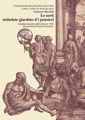 Francesco Marcolini, Paolo Procaccioli - Le Sorti Intitolate Giardino d'i Pensieri: Ristampa Anastatica Dell'edizione 1540, Häftad