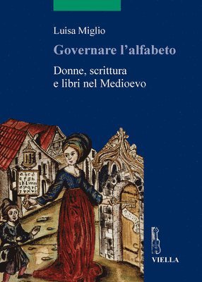 Luisa Miglio, Armando Petrucci - Governare l'Alfabeto: Donne, Scrittura E Libri Nel Medioevo, Häftad. Tillgänglighet: Tillfälligt slut