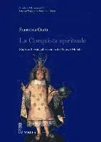 Francesca Cantu - La Conquista Spirituale: Studi Sull'evangelizzazione del Nuovo Mondo, Häftad. Tillgänglighet: Tillfälligt slut