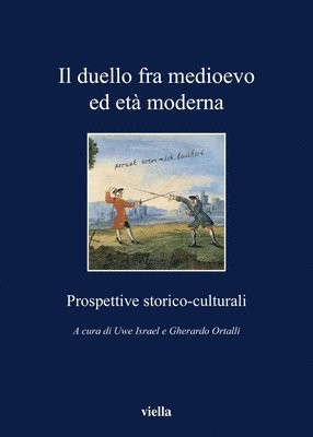 Giancarlo Angelozzi, Marco Cavina - Il Duello Fra Medioevo Ed Eta Moderna: Prospettive Storico-Culturali, Häftad