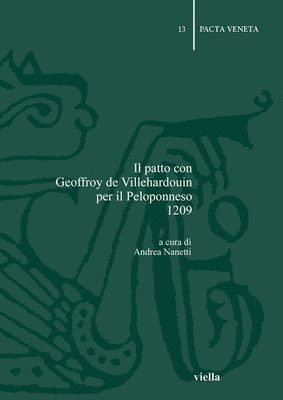 Andrea Nanetti, Gherardo Ortalli - Il Patto Con Geoffroy de Villehardouin Per Il Peloponneso 1209, Häftad. Tillgänglighet: Tillfälligt slut