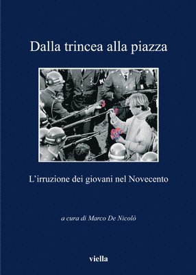 Marco Almagisti, Fabrizio Astolfi - Dalla Trincea Alla Piazza: L'Irruzione Dei Giovani Nel Novecento, Häftad. Tillgänglighet: Tillfälligt slut