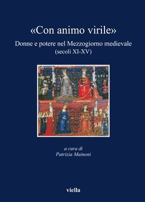 Nicola Lorenzo Barile, Pasquale Corsi - Con Animo Virile: Donne E Potere Nel Mezzogiorno Medievale (Secoli XI-XV), Häftad