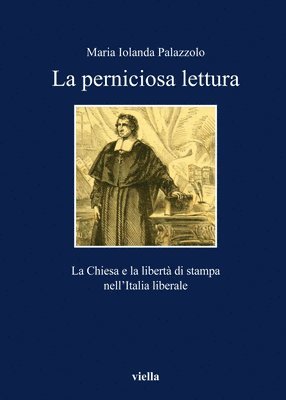 Maria Iolanda Palazzolo - La Perniciosa Lettura: La Chiesa E La Liberta Di Stampa Nellitalia Liberale, Häftad. Tillgänglighet: Tillfälligt slut