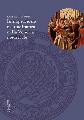 Reinhold C. Mueller - Immigrazione E Cittadinanza Nella Venezia Medievale, Häftad. Tillgänglighet: Tillfälligt slut