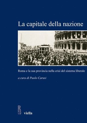 Tommaso Baris, Mario Belardinelli - La Capitale Della Nazione: Roma E La Sua Provincia Nella Crisi del Sistema Liberale, Häftad. Tillgänglighet: Tillfälligt slut