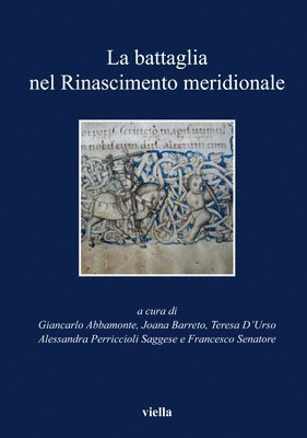 Giancarlo Abbamonte, Giancarlo Alfano - La Battaglia Nel Rinascimento Meridionale: Moduli Narrativi Tra Parole E Immagini, Häftad. Tillgänglighet: Tillfälligt slut