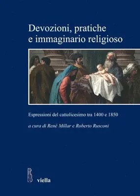 Paolo Broggio, Sara Cabibbo - Devozioni, Pratiche E Immaginario Religioso: Espressioni del Cattolicesimo Tra 1400 E 1850. Storici Cileni E Italiani a Confronto, Häftad. Tillgänglighet: Tillfälligt slut