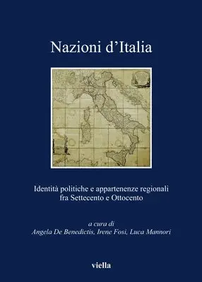 Italo Birocchi, Laura Casella - Nazioni d'Italia: Identita Politiche E Appartenenze Regionali Fra Settecento E Ottocento, Häftad. Tillgänglighet: Tillfälligt slut